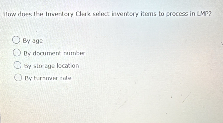 Solved: How does the Inventory Clerk select inventory items to process ...