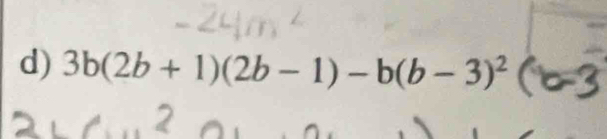 3b(2b+1)(2b-1)-b(b-3)^2