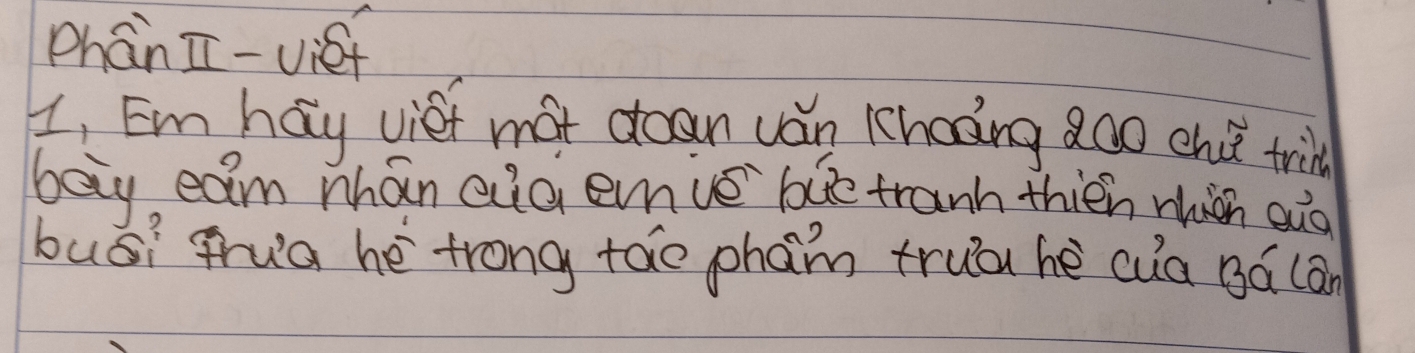 phán I-vief 
I, Emhay viet mat dcan ván Khooing aoo chú trid 
bay eam whan eidemve bie tranh thién mhiàh suo 
buóì grua he trong táo pham trua he cua Bá (an