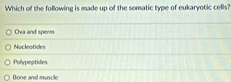 Solved: Which of the following is made up of the somatic type of ...