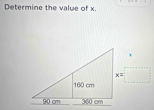 < 6/11 >
Determine the value of x.