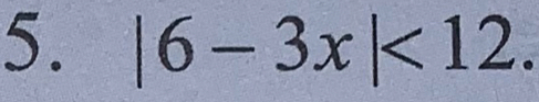 |6-3x|<12</tex>.