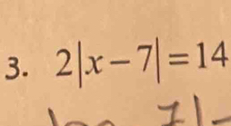 2|x-7|=14