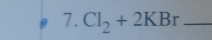 Cl_2+2KBr _