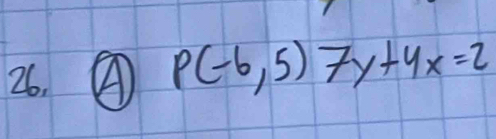 p(-6,5)7y+4x=2