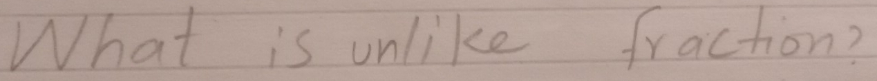 What is onlike fraction?