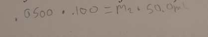 0500· 100=M_2· 50.0mL