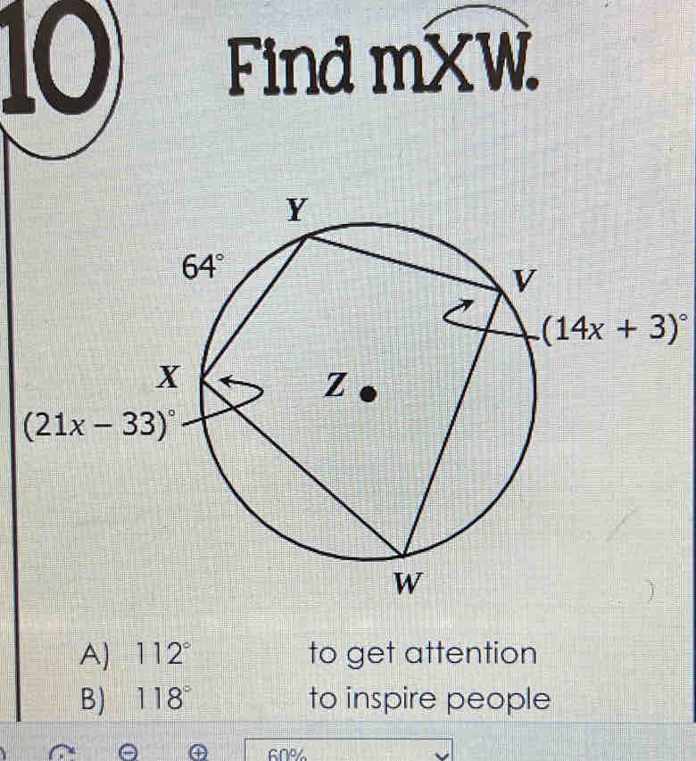 Find mXW.
(14x+3)^circ 
A) 112° to get attention
B) 118° to inspire people