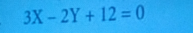 3X-2Y+12=0