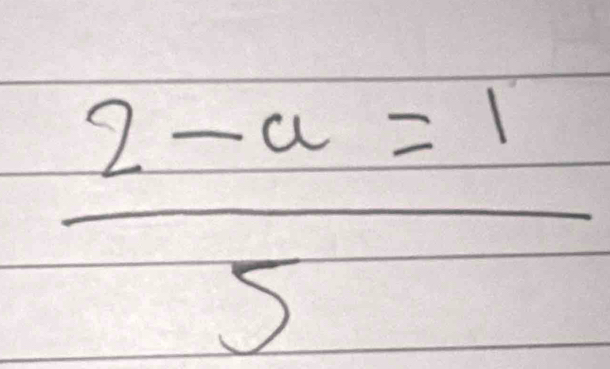  (2-a=1)/5 