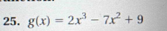 g(x)=2x^3-7x^2+9