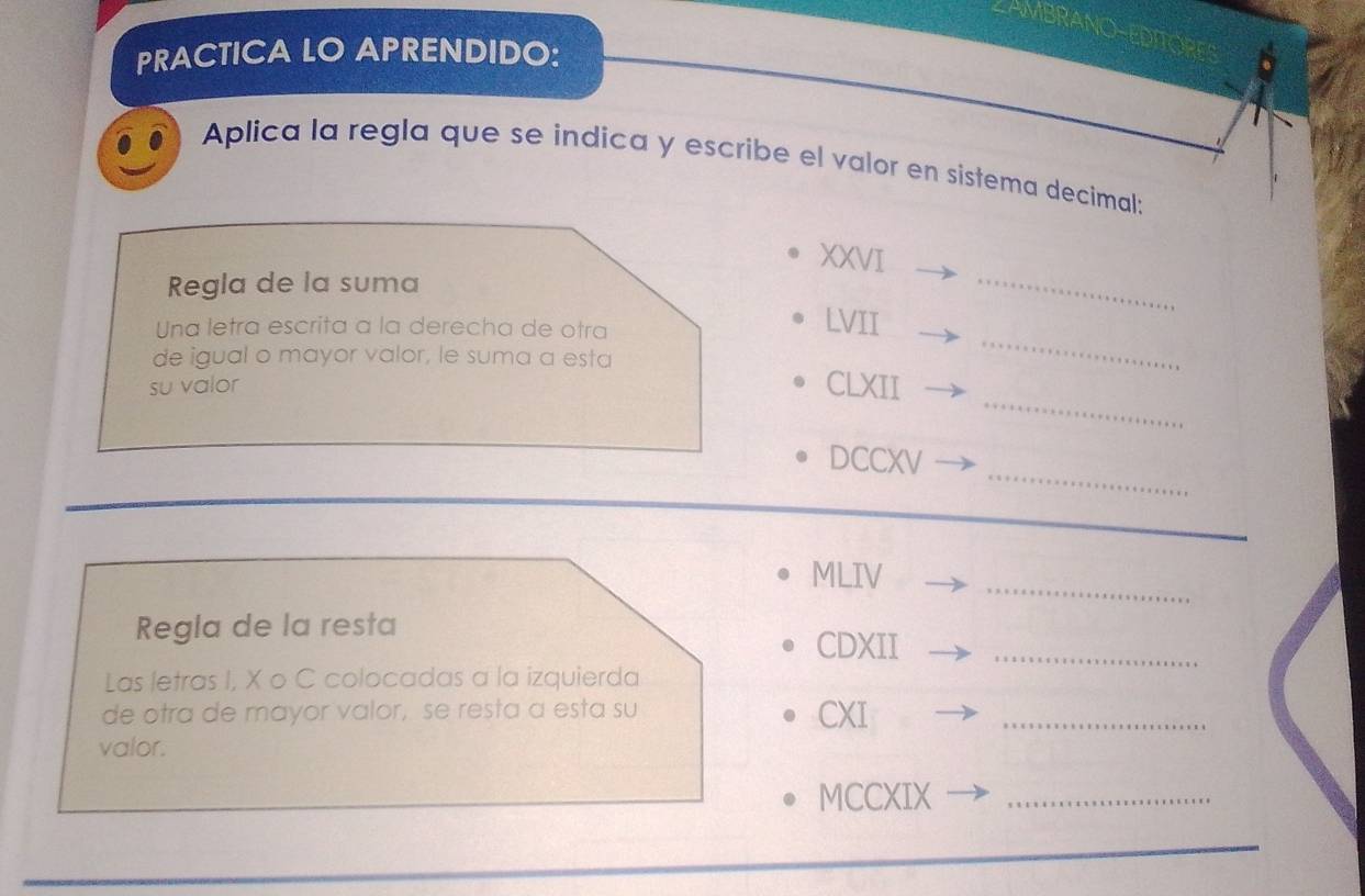 Resuelto:AMBRANO PRACTICA LO APRENDIDO: Aplica la regla que se indica y ...