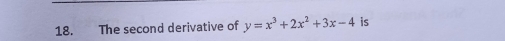 The second derivative of y=x^3+2x^2+3x-4 is