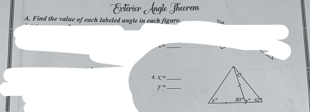 Extérior Angle Theorem
A. Find the value of each labeled angle in each figure.
_ ∠ =
4. x= _
y= _