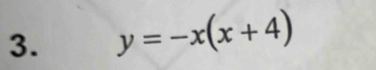 y=-x(x+4)