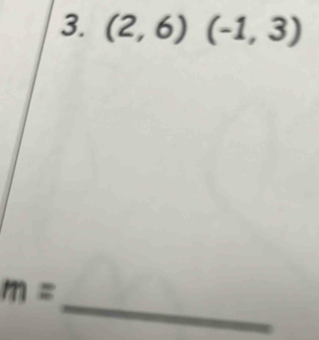 (2,6)(-1,3)
m=
_