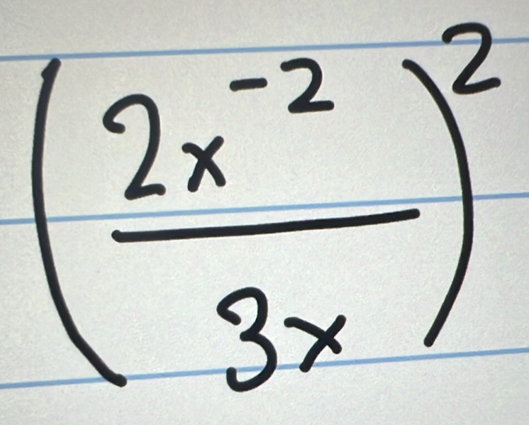 ( (2x^(-2))/3x )^2