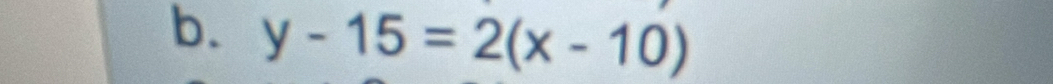 y-15=2(x-10)