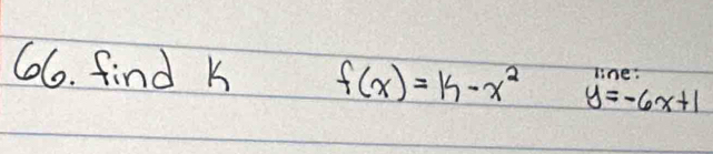 find K f(x)=k-x^2 y=-6x+1