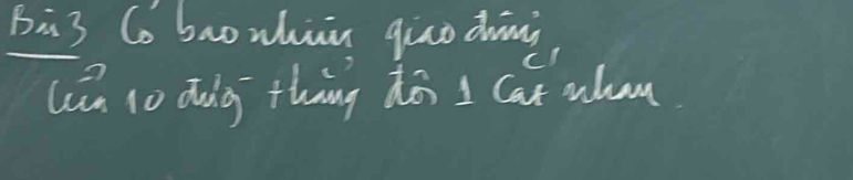 Bi3 Co baowhiin quāo ding 
lin t0 duig thing dó 1 Cat whon