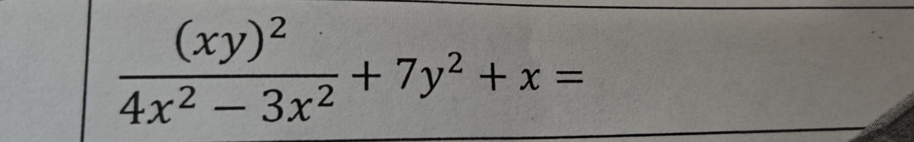 frac (xy)^24x^2-3x^2+7y^2+x=