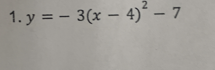 y=-3(x-4)^2-7