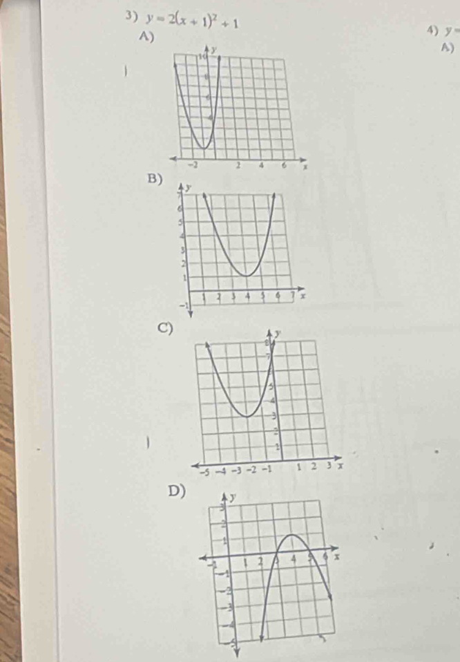 y=2(x+1)^2+1
A) 
4) y=
A) 
B) 
C) 
D)