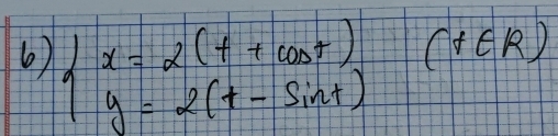 beginarrayl x=2(t+cos t) y=2(t-sin t)endarray.
(t∈ R)