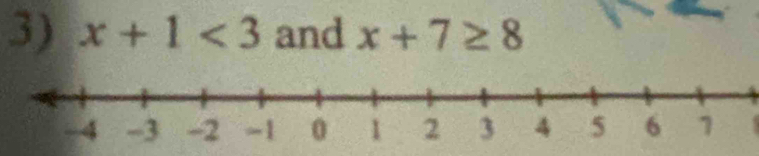 x+1<3</tex> and x+7≥ 8