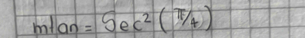 m/an=Sec^2(π /4)