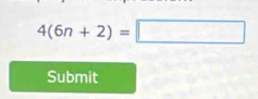 4(6n+2)=□
Submit