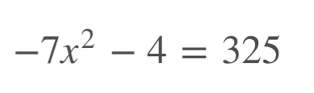 -7x^2-4=325