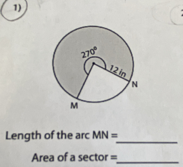 Length of the arc MN= _
Area of a sector =_