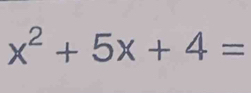 x^2+5x+4=