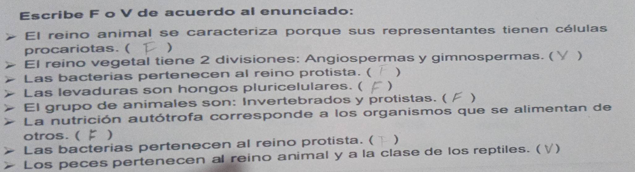 Resuelto:Escribe F o V de acuerdo al enunciado: El reino animal se  caracteriza porque sus represen