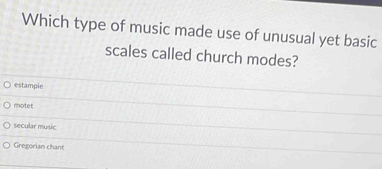 Solved: Which type of music made use of unusual yet basic scales called ...
