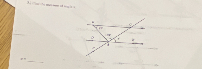 5.) Find the measure of angle z:
_
z=