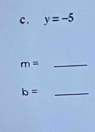 y=-5
_ m=
b=
_