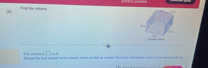 point(s) possible 
Find the volume. 
The volume is □ cuft. 
(Round the final answer to the nearest whole number as needed. Round all intermediate values to the nearest tenth as 
∩0-02-29