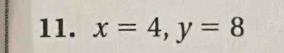 x=4, y=8