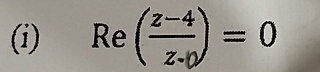 Re( (z-4)/z-0 )=0