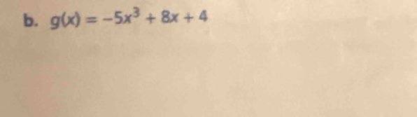 g(x)=-5x^3+8x+4