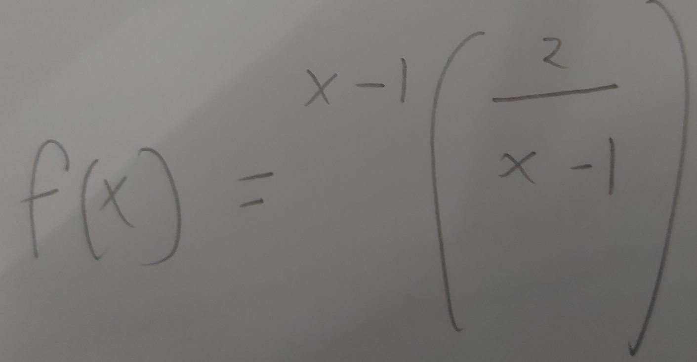 f(x)=^x-1( 2/x-1 )