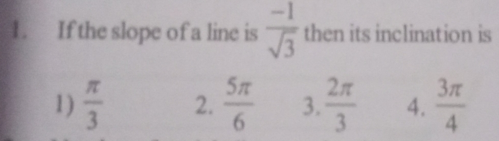 Solved: If the slope of a line is (-1)/sqrt(3) then its inclination is ...