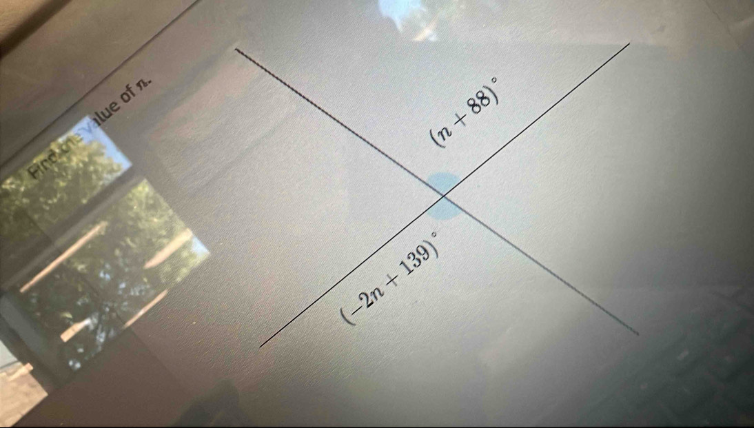 Find the value of
(n+88)^circ 
(-2n+139)^circ 