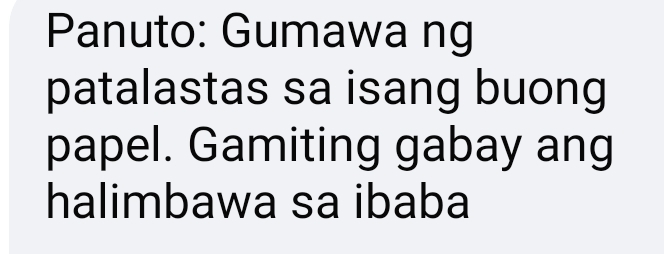 Panuto: Gumawa ng 
patalastas sa isang buong 
papel. Gamiting gabay ang 
halimbawa sa ibaba