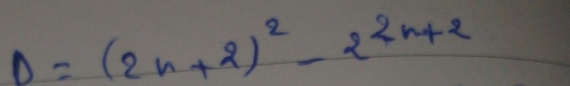 0=(2n+2)^2-2^(2n+2)