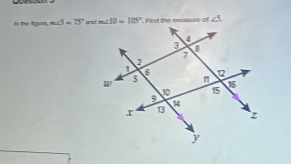 In the fgum,  Find the measure of ∠ 5