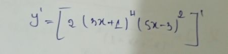 y'=[2(3x+1)^4(5x-3)^2]'