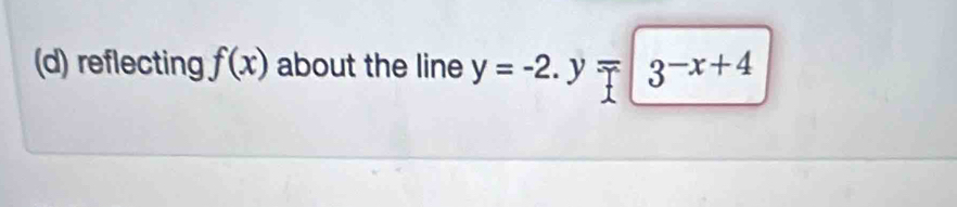 reflecting f(x) about the line y=-2.y=|3^(-x+4)